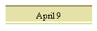 April 9